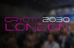 CRYPTO2030 LONDON 2026